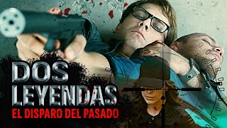 Dos leyendas El disparo del pasado  Películas en Español Latino [upl. by Tana]