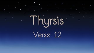 April 22  Thyrsis Verse 12 [upl. by Tamar581]