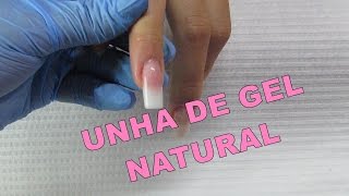 Vídeo 2  Unha de Gel Natural Unhas Perfeitas Sempre [upl. by Aettam313]