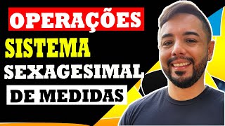 SISTEMA SEXAGESIMAL DE MEDIDAS  MATEMÁTICA DESCOMPLICADA [upl. by Leopoldeen]