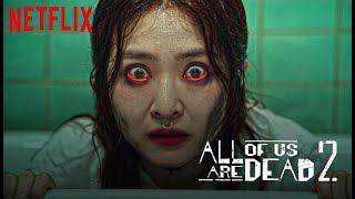 ALL OF US ARE DEAD  SEASON 02  TRAILER  Netflix Series [upl. by Ajim]