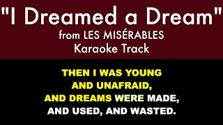 quotI Dreamed a Dreamquot from Les Misérables  Karaoke Track with Lyrics [upl. by Halima]