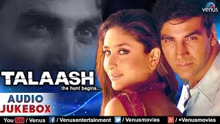 Talaash Audio Jukebox  Akshay Kumar Kareena Kapoor [upl. by Wallach]