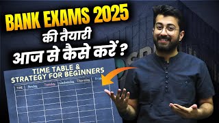 How to prepare for Bank Exams 2025   Time Table and Strategy for Beginners  Aashish Arora [upl. by Kilbride]