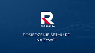 🔴15 Posiedzenie Sejmu RP dzień pierwszy  Transmisja z obrad Sejmu  Transmisja na ŻYWO🔴 [upl. by Anelrihs]