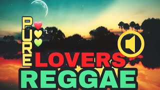 Pure Lovers Reggae Mix  Reggae Love Songs Mix  Reggae Mix 2023 [upl. by Leba]