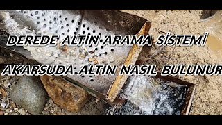 DEREDE ALTIN ARAMA SİSTEMİ  AKARSUDA ALTIN NASIL BULUNUR ALTINAVCISI1 [upl. by Soo]