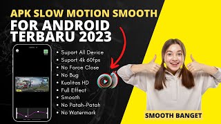 APK SLOW MOTION SMOOTH FOR ANDROID TERBARU 2023 [upl. by Nomolos]