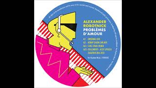 Alexander Robotnick  Problemes DAmour Kenny Dixon Jr Mix [upl. by Brahear927]