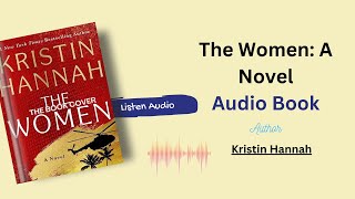 The Women A Novel Full AUDIOBOOK By Kristin Hannah [upl. by Nnylimaj]