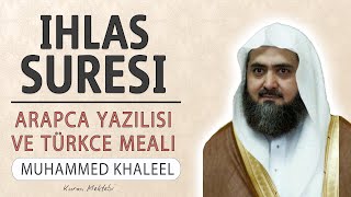 İhlas suresi anlamı dinle Muhammed Khaleel İhlas suresi arapça yazılışı okunuşu ve meali [upl. by Essilec]