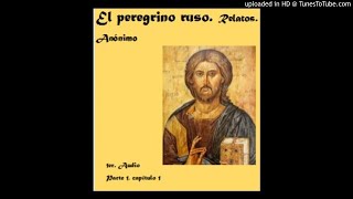 El Peregrino Ruso Relatos 1er Audio [upl. by Amlus687]