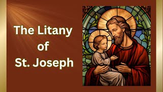 The Litany of St Joseph [upl. by Enrobyalc]