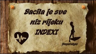 Bacila je sve niz rijeku  INDEXI coverfingerstyleinstrumentaltekst [upl. by Nottarts]