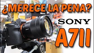 Sony A7II ¿merece la pena [upl. by Zina]