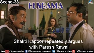 Shakti Kapoor repeatedly argues with Paresh Rawal Hungama [upl. by Wattenberg]