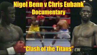 🥊Nigel Benn v Chris Eubank documentary quotClash of the Titansquot [upl. by Akemihs]