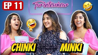 TWINTERVIEW Ft Ashnoor Kaur  EP 11  Chinki Minki [upl. by Daegal829]