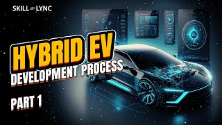 Hybrid Electric Vehicles Development Process part 1  SkillLync [upl. by Vilberg]