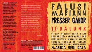 13dalunk FALUSI MARIANN PRESSER GÁBOR  teljes CD [upl. by Manuela]