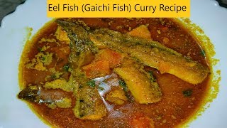 Eel Fish Curry Recipe  Bam Fish Easy Curry  Gaichi Fish Cooking Method [upl. by Sikram686]