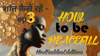 Mann ko shant kaise rakhe creative visualization for peace शांत कैसे रहें  ep3 mental health [upl. by Auhsaj]