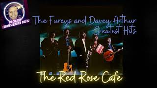 The Fureys amp Davey ArthurThe Red Rose Cafe [upl. by Dorotea631]