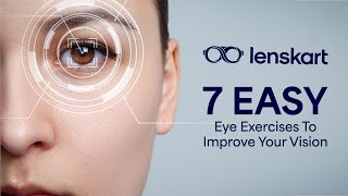 7 Easy Eye Exercises To Improve Your Vision  Lenskart [upl. by Akehsat775]