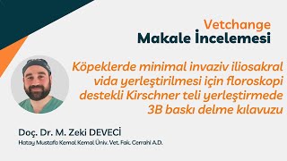 Vetchange Makale İncelemesi 12 Doç Dr M Zeki DEVECİ 3B baskı delme kılavuzu [upl. by Erny]