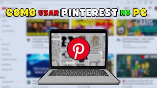 COMO USAR o PINTEREST no COMPUTADOR NOTEBOOK e PC 💻✅️ [upl. by Luedtke]