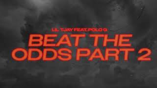 Lil Tjay  Beat The Odds Part 2 feat Polo G Official Audio [upl. by Ubana]