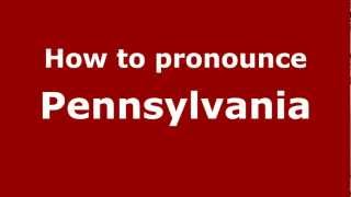 How to Pronounce Pennsylvania  PronounceNamescom [upl. by Ezekiel]