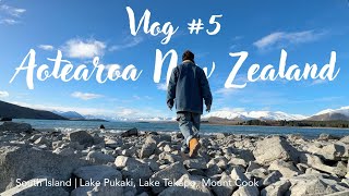 Aotearoa New Zealand Vlog 5  South Island  Lake Pukaki Lake Tekapo Mount Cook [upl. by Krys]