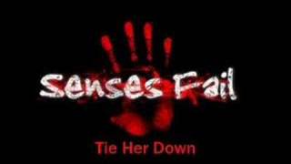 Senses Fail  Tie Her Down [upl. by Veron]