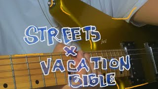 XXKATUSJINSUX  Streets X Vacation Bible School TABS IN DESCRIPTION BOX Electric Guitar Cover [upl. by Ytima]