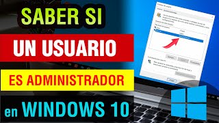 Como saber si mi Usuario es Administrador Windows 10 2024 [upl. by Euqinay412]