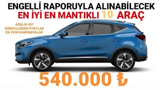 ENGELLİ MUAFİYETİYLE ALINABİLECEK EN İYİ 10 ARAÇ  ARALIK 2023 EN İYİ KAMPANYALI SUV ARAÇLAR ÖTVSİZ [upl. by Tomlin]