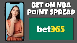 How To Place An NBA Point Spread Bet On Bet365  Bet365 Tutorial [upl. by Gertrude]