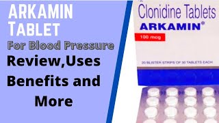 ARKAMIN TabletClonidine Tablets ReviewUsesBenefits And Moreहाई ब्लड प्रेशर को कम करना [upl. by Giuseppe]