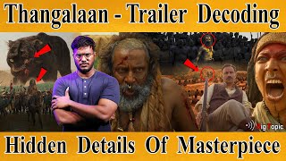 Thangalaan  Trailer Hidden Details  Decoding  Pa Ranjith  Chiyaan Vikram  GV Prakash  KGF [upl. by Osicnarf]