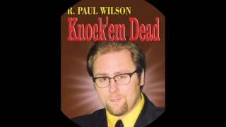 R Paul Wilson’s Knockem Dead Video [upl. by Alliscirp]