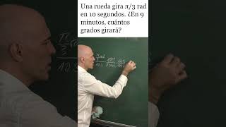 Una rueda gira π3 radianes en 10 segundos ¿En 9 minutos cuántos grados girará Cinemática [upl. by Cunningham]