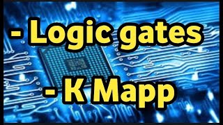 Logic gates amp K Map [upl. by Ailati]