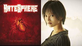 Hatesphere feat Sayaka Yamamoto  Universe of Disease melodic thrash metalJPop mashup [upl. by Ahsiken409]