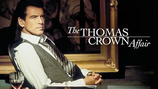 The Thomas Crown Affair  by Bill Conti [upl. by Nenerb]