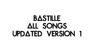 BASTILLE  All songs  UPDATED version 1 [upl. by Hulen106]