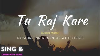 TU RAJ KARE  INSTRUMENTAL KARAOKE  JAAGO MUSIC [upl. by Ever]