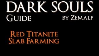 How to Farm Red Titanite Slabs  Dark Souls Guide  Red Titanite Slab Farming [upl. by Dleifniw]