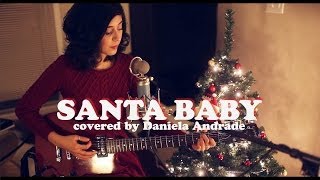 Santa Baby Cover by Daniela Andrade [upl. by Yahc]