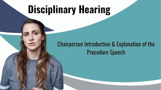 Disciplinary hearing Chairperson introduction and explaining the process [upl. by Davida]